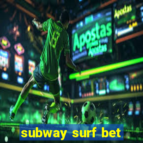 subway surf bet